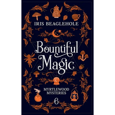 Bountiful Magic: Myrtlewood Mysteries Book 6