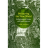 Measuring the New World: Enlightenment Science and South America