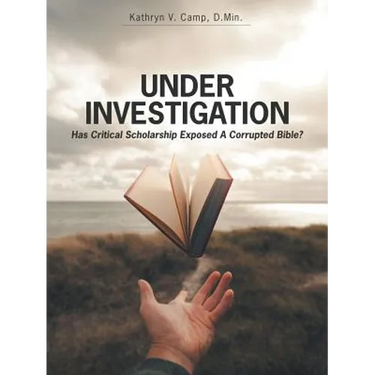 Under Investigation: Has Critical Scholarship Exposed a Corrupted Bible?