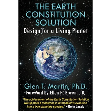 The Earth Constitution Solution: Design for a Living Planet