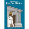 El Precio Para Ser Medico: Memorias de Un Estudiante de Medicina