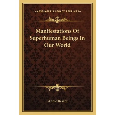 Manifestations Of Superhuman Beings In Our World