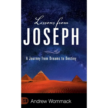 Lessons from Joseph: A Journey from Dreams to Destiny