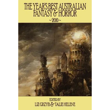The Year's Best Australian Fantasy & Horror 2010