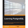 Learning PostgreSQL: Create, develop and manage relational databases in real world applications using PostgreSQL