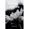 Relating Is Healing