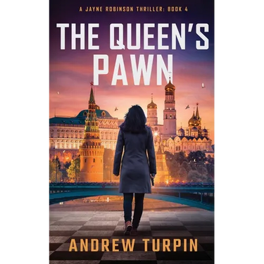 The Queen's Pawn: A Jayne Robinson Thriller, Book 4
