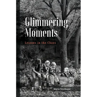 Glimmering Moments: Lessons in the Chaos