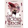 Our Vicious Descent