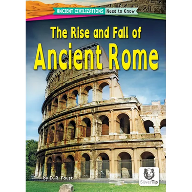 The Rise and Fall of Ancient Rome
