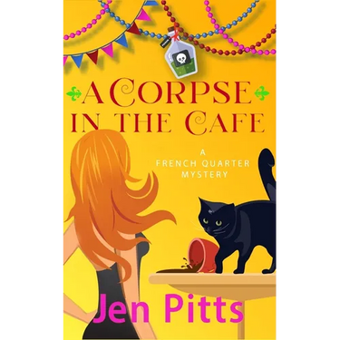 A Corpse in the Cafe: A French Quarter Mystery