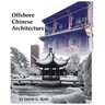 Offshore Chinese Architecture: Insights on Five centuries of Overseas Chinese building practices