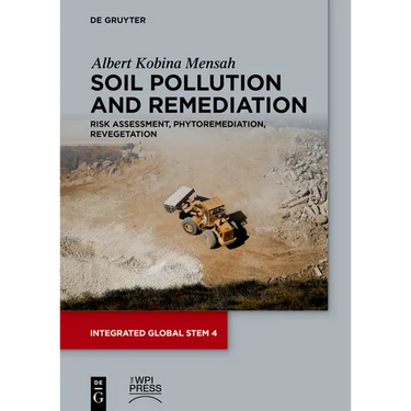 Soil Pollution and Remediation: Risk Assessment, Phytoremediation, Revegetation