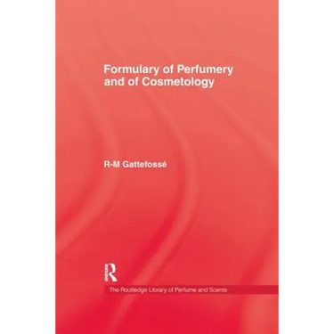 Formulary of Perfumery and Cosmetology