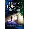 How to Forget the Past