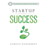Startup Success: Funding the Early Stages of Your Venture