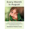 Every Month Is August