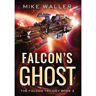 Falcon's Ghost: The Falcon Trilogy Book 2
