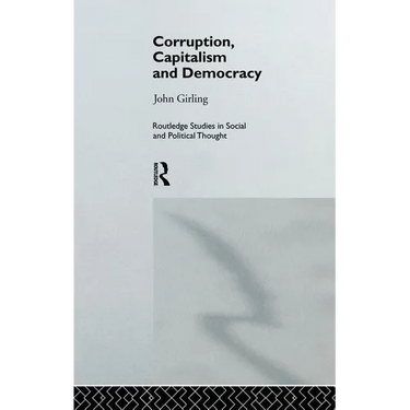 Corruption, Capitalism and Democracy