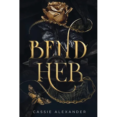 Bend Her: A Dark Beauty and the Beast Fantasy Romance