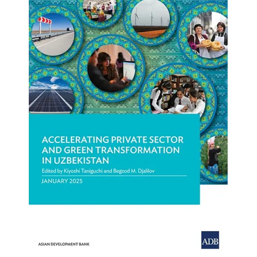 Accelerating Private Sector and Green Transformation in Uzbekistan