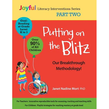 Putting on the Blitz: Our Breakthrough Methodology!: Joyful Literacy Interventions - Part Two