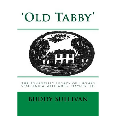 'Old Tabby': The Ashantilly Legacy of Thomas Spalding & William G. Haynes, Jr.