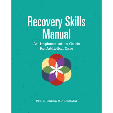 Recovery Skills Manual: An Implementation Guide for Addiction Care