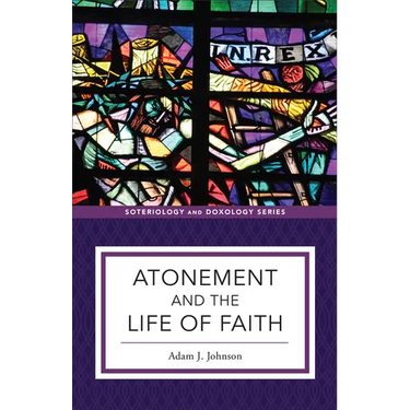 Atonement and the Life of Faith