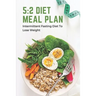 5: 2 Diet Meal Plan: Intermittent Fasting Diet To Lose Weight: Foods In 5:2 Diet Plan