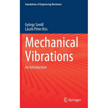 Mechanical Vibrations: An Introduction