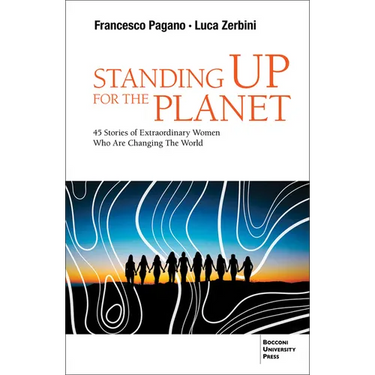 Standing up for the Planet: 45 Stories of Extraordinary Women Who are Changing the World