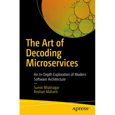 The Art of Decoding Microservices: An In-Depth Exploration of Modern Software Architecture