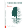 Church Doctrine, Volume 1: Canon