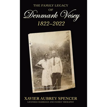 The Family Legacy of Denmark Vesey 1822-2022