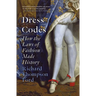 Dress Codes: How the Laws of Fashion Made History