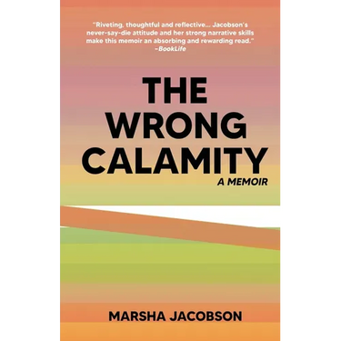 The Wrong Calamity: A Memoir