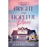 A Bright and Hopeful Place