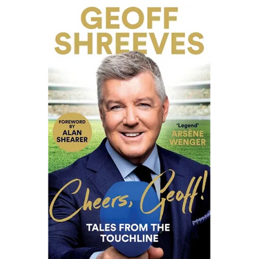 Cheers, Geoff!: Tales from the Touchline