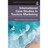 International Case Studies in Tourism Marketing