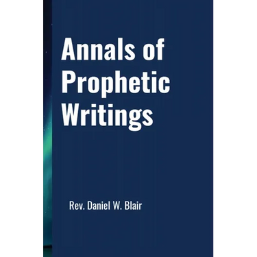 Annals Of Prophetic Writings