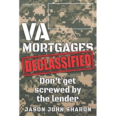 VA Mortgages DECLASSIFIED: don't get screwed by the lenders