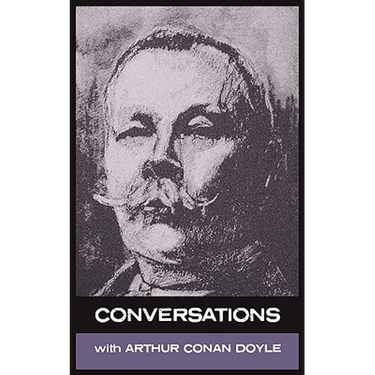 Conversations with Arthur Conan Doyle