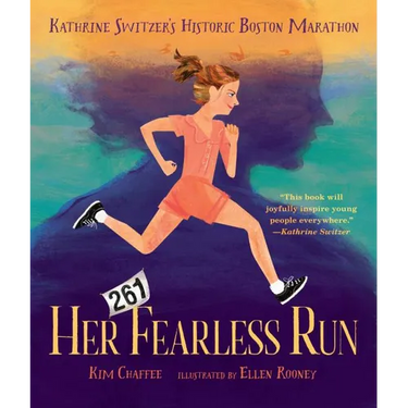 Her Fearless Run: Kathrine Switzer's Historic Boston Marathon