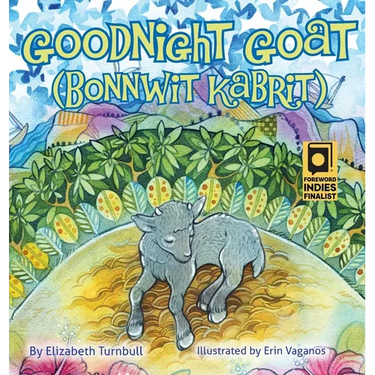 Goodnight Goat - Bonnwit Kabrit: a Haitian bedtime story