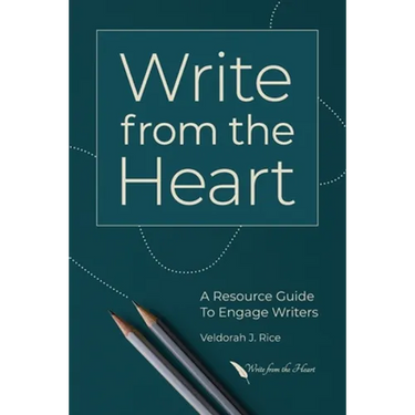 Write from the Heart: A Resource Guide to Engage Writers