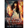 The Charm Runner: Book 1 of the Broken Throne Saga