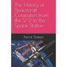The History of Spacecraft Computers from the V-2 to the Space Station
