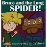 Bruce and the Long Spider