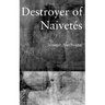 Destroyer of Naivetés